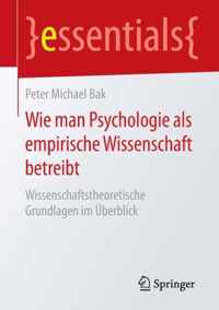 Wie man Psychologie als empirische Wissenschaft betreibt