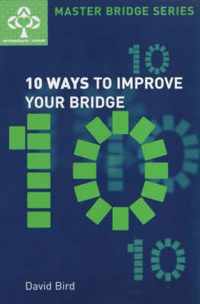 Ten Ways to Improve Your Bridge