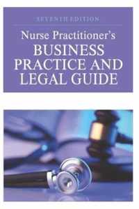 Nurse Practitioner's Business Practice And Legal Guide