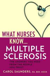 What Nurses Know... Multiple Sclerosis