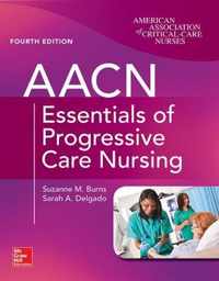 AACN Essentials of Progressive Care Nursing, Fourth Edition