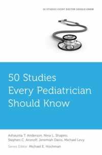 50 Studies Every Pediatrician Should Know