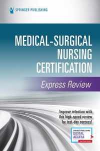 Medical-Surgical Nursing Certification Express Review