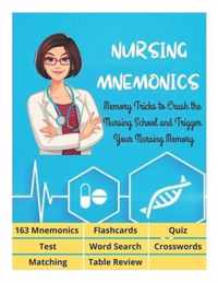 NURSING MNEMONICS - 163 Mnemonics, Flashcards, Quiz, Test, Word Search, Crosswords, Matching, Table Review