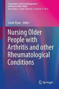 Nursing Older People with Arthritis and other Rheumatological Conditions