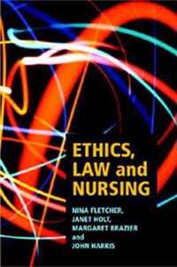 Ethics, Law and Nursing