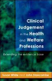 Clinical Judgement In The Health And Welfare Professions