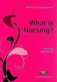 What Is Nursing? Exploring Theory And Practice