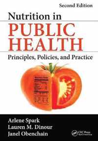 Nutrition in Public Health: Principles, Policies, and Practice, Second Edition