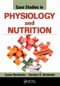 Case Studies in Physiology and Nutrition