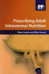 Prescribing Adult Intravenous Nutrition