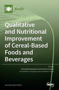 Qualitative and Nutritional Improvement of Cereal-Based Foods and Beverages