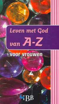 Leven Met God Van A Tot Z Voor Vrouwen