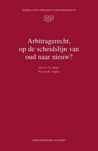 NVvP-reeks 30 -   Arbitragerecht, op de scheidslijn van oud naar nieuw?