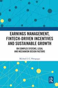 Earnings Management, Fintech-Driven Incentives and Sustainable Growth