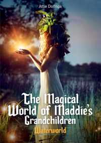 The Magicalworld of Maddies Grandchildren - Attie Dotinga - Paperback (9789464434248)