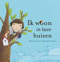 Ik woon in twee huizen