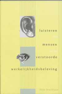 Skillslab-serie  -   Luisteren naar mensen met een verstoorde werkelijkheidsbeleving