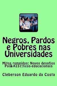 Negros, Pardos e Pobres nas Universidades