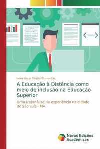 A Educacao a Distancia como meio de inclusao na Educacao Superior