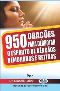 950 Oracoes para derrotar o espirito de bencaos demoradas e retidas