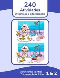 240 Atividades Divertidas e Educacionais para Criancas em Idade Pre-escolar de 4 a 5 Anos 1 & 2