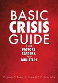 Basic Crisis Guide for Pastors, Leaders, and Ministers