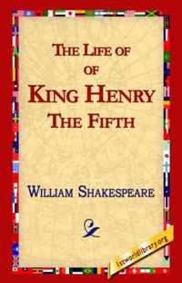 The Life of King Henry the Fifth