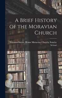 A Brief History of the Moravian Church