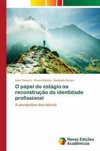 O papel do estagio na reconstrucao da identidade profissional