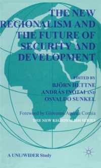 The New Regionalism and the Future of Security and Development