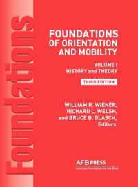 Foundations of Orientation and Mobility, 3rd Edition