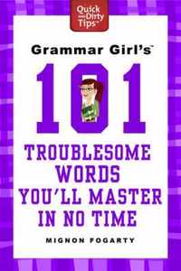 Grammar Girl's 101 Troublesome Words You'll Master in No Time