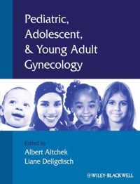 Pediatric, Adolescent and Young Adult Gynecology