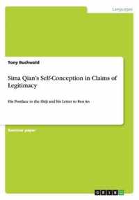 Sima Qian's Self-Conception in Claims of Legitimacy