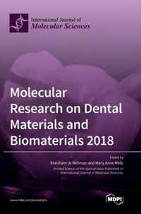 Molecular Research on Dental Materials and Biomaterials 2018