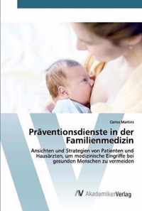 Praventionsdienste in der Familienmedizin