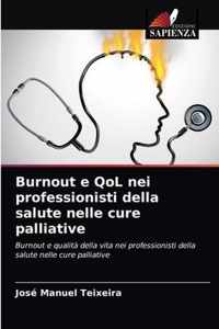 Burnout e QoL nei professionisti della salute nelle cure palliative