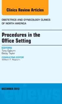 Procedures in the Office Setting, An Issue of Obstetric and Gynecology Clinics