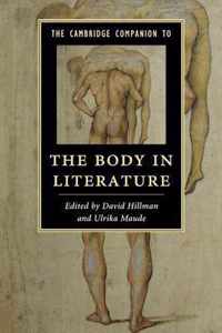 The Cambridge Companion to the Body in Literature