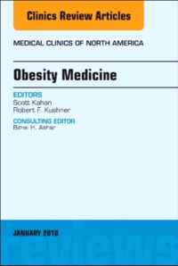 Obesity Medicine, An Issue of Medical Clinics of North America