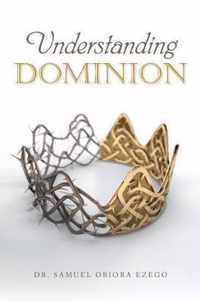 Understanding Dominion