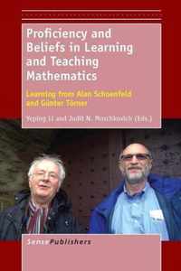 Proficiency and Beliefs in Learning and Teaching Mathematics