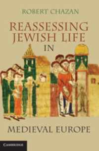 Reassessing Jewish Life in Medieval Europe