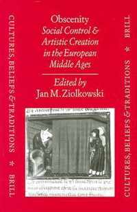 Obscenity: Social Control and Artistic Creation in the European Middle Ages