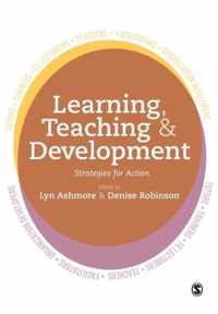 Learning, Teaching and Development: Strategies for Action