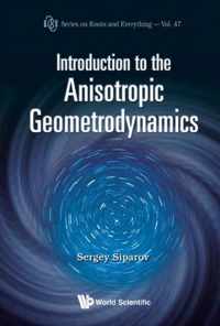 Introduction To The Anisotropic Geometrodynamics