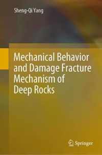 Mechanical Behavior and Damage Fracture Mechanism of Deep Rocks