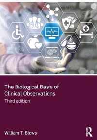 The Biological Basis of Clinical Observations