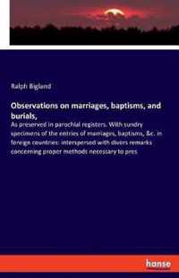 Observations on marriages, baptisms, and burials,